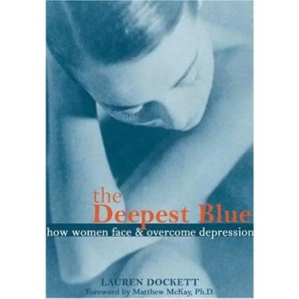 USED Book - The Deepest Blue: How Women Face and Overcome Depression by Lauren Dockett (Paperback) - english