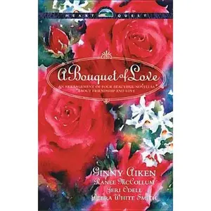 USED-A Bouquet of Love: The Wrong Man/His Secret Heart/Come to My Love (McCoy Sisters #1)/Cherish (HeartQuest Novella Collection) by Ginny Aiken (Paperback)