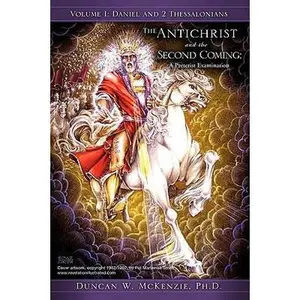 USED-The Antichrist and the Second Coming: A Preterist Examination by McKenzie, Duncan W. (Hardcover)