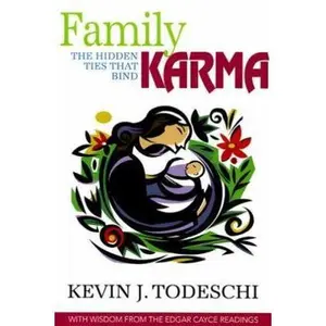 USED-Family Karma: The Hidden Ties That Bind by Kevin J. Todeschi (Paperback)