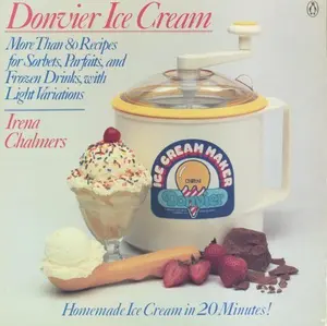 USED-Donvier Ice Cream: More Than 80 Recipes for Sorbets, Parfaits, and Frozen Drinks, with Light Variations by Irene Chalmers (Paperback)