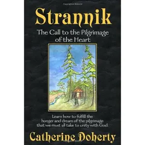 USED-Strannik: The Call to the Pilgrimage of the Heart by Catherine De Hueck Doherty (Paperback)