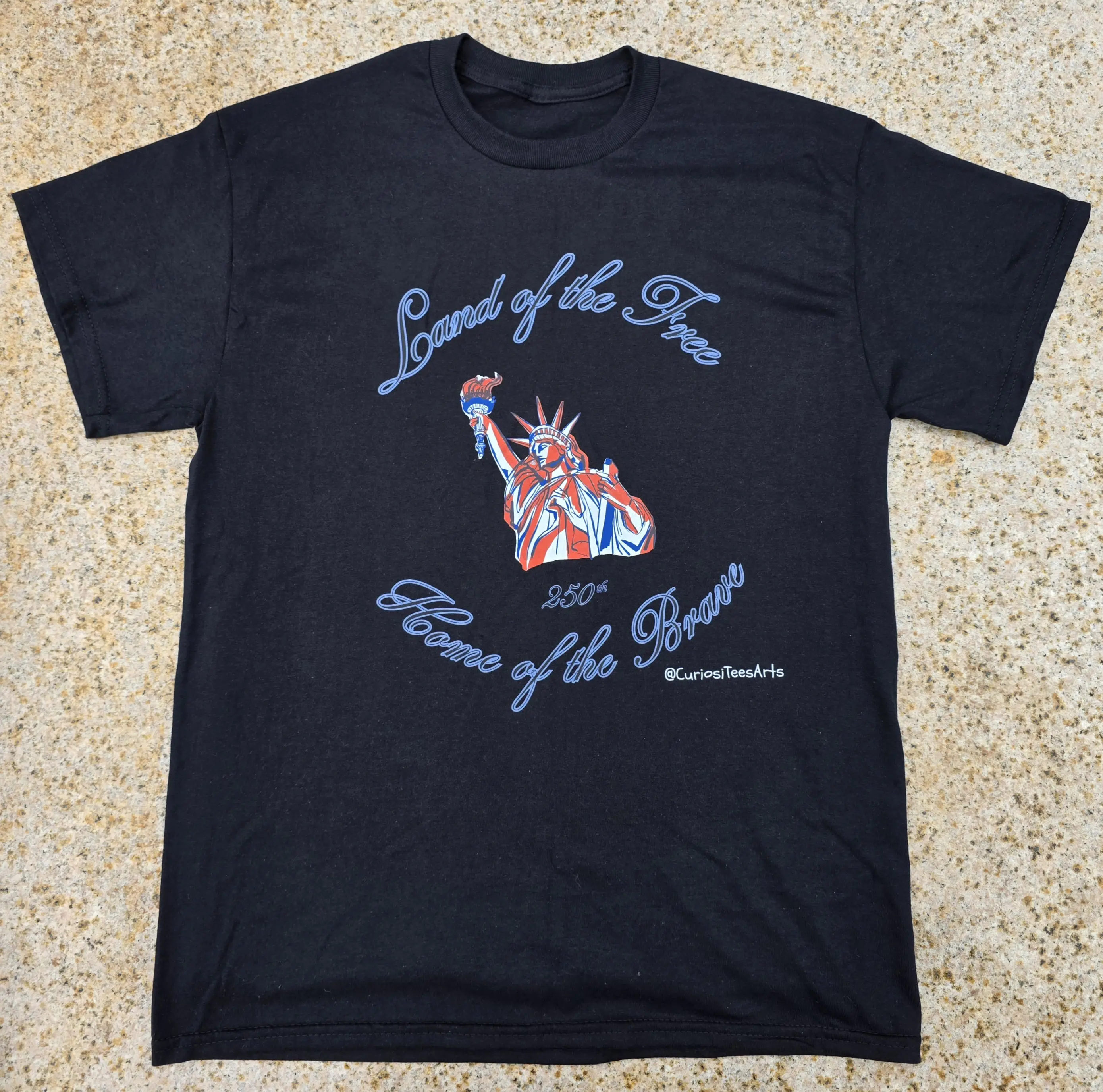 250th anniversary" land of the free home of the brave”statue of liberty