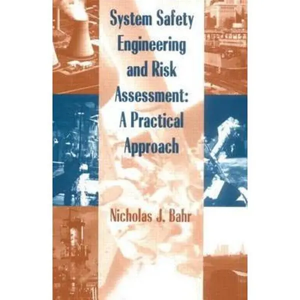 USED-System Safety Engineering And Risk Assessment: A Practical Approach by Nicholas J. Bahr (Hardcover)
