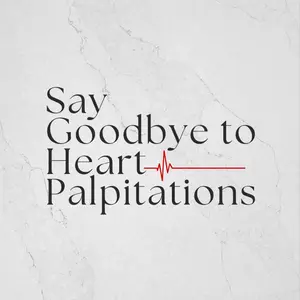 Say Goodbye to Heart Palpitations - EBook