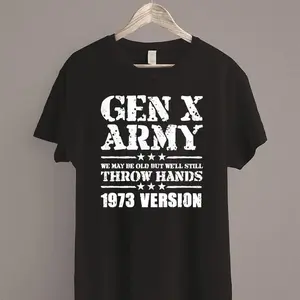 Customize Gen X Army Years Shirt Raised on Hose Water and Neglect Shirt Generation X T Shirt, Gen X 1965-1980 Shirt, For Women For Men , Printed In The USA (Color Black, White, Sand) - Choose Your Year