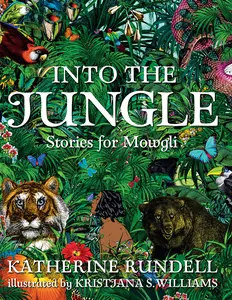 USED-Into the Jungle: Stories for Mowgli by Rundell, Katherine (Hardcover)