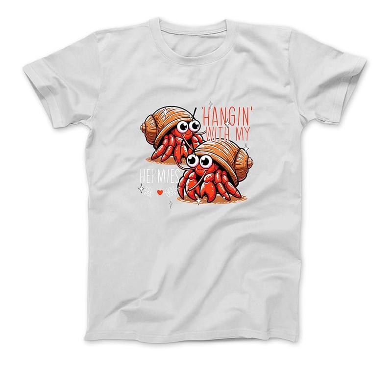 Hanging With My Hermies Hermit Crab Lover Funny Hermit Crab T-Shirt