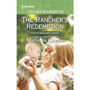 USED-The Rancher's Redemption (Return of the Blackwell Brothers, 3) by Melinda Curtis (Unknown)