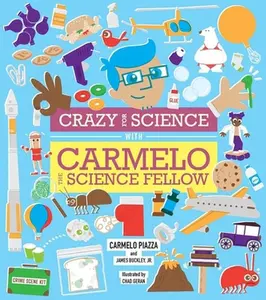 USED-Crazy for Science with Carmelo the Science Fellow by Piazza, Carmelo (Hardcover)