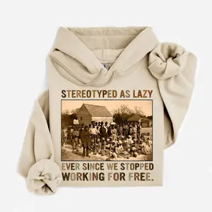 Stereotyped as Lazy Black History Month Hoodie, African American Pride Graphic Hoodie, Unisex Cotton Pullover, Black History Gift