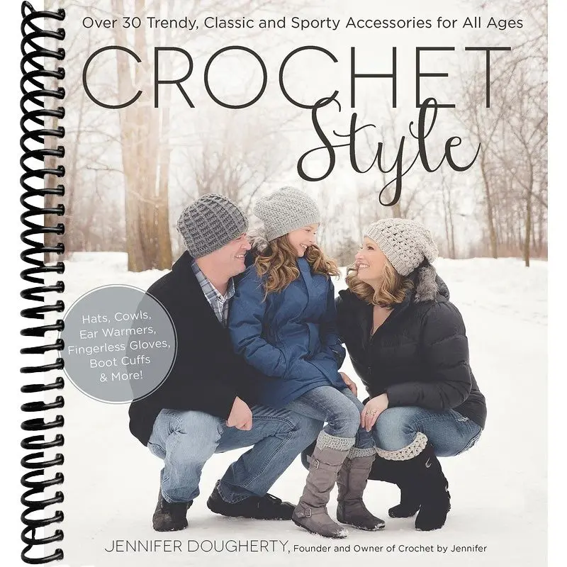 Yarn Crochet Patterns Book - 30+ Trendy, Classic, Sporty Accessories (Hats, Boot Cuffs, Ear Warmers) for All Ages, Teens