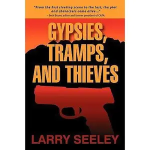 USED-Gypsies, Tramps, and Thieves by Larry Seeley (Paperback)