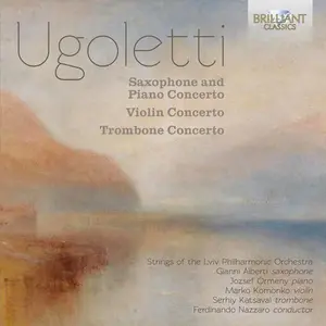 Ugoletti / Alberti / Ormeny / Komonko - Ugoletti: Saxophone & Piano Concerto / Violin Concerto / TromboneConcerto  [COMPACT DISC - CD]