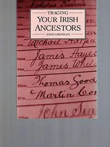 USED-Tracing Your Irish Ancestors: The Complete Guide by John Grenham (Paperback)