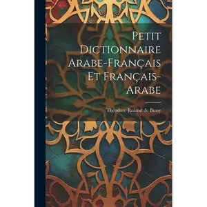 Petit Dictionnaire Arabe-français Et Français-arabe - Paperback