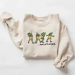 That's It I'm Not Going Sweatshirt, Grin Sweatshirt , Christmas Crewneck, Christmas Gift, Cute Xmas Tee , Grieench Sweat, Family Shirt
