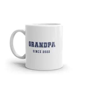 Grandpa Since 2022 Mug Funny New Grandfather Graphic Novelty Coffee Cup - 11oz Funny Coffee Mugs Ceramic Printed Drinkware Cup