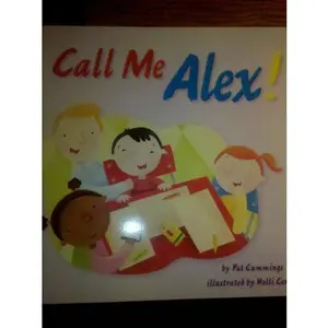 USED-Call Me Alex! by Pat Cummings (Unknown)