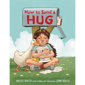 How to Send a Hug by Hayley Rocco, John Rocco [Hardcover Book]