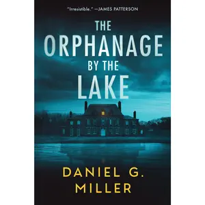 The Orphanage by the Lake -- Daniel G. Miller - Paperback - [PRE-ORDER]