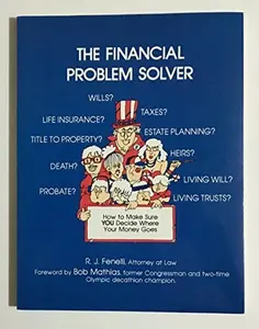 USED-The Financial Problem Solver: How to Make Sure You Decide Where Your Money Goes by R. J. Fenelli (Paperback)