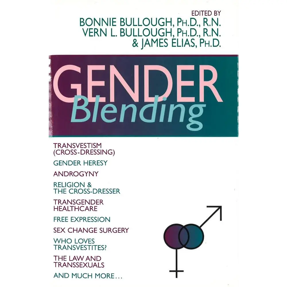 USED-Gender Blending: Transvestism (Cross-Dressing), Gender Heresy, Androgyny, Religion & the Cross- Dresser, Transgender Healthcare, Free Expression, Sex (Hardcover)