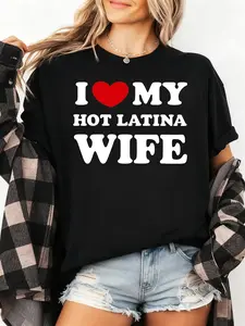I Love Hot My Latina Wife Fitted Everyday Casual Aesthetic Geometric Graphic T-Shirt - Romantic Spousal Affection Tee, Top