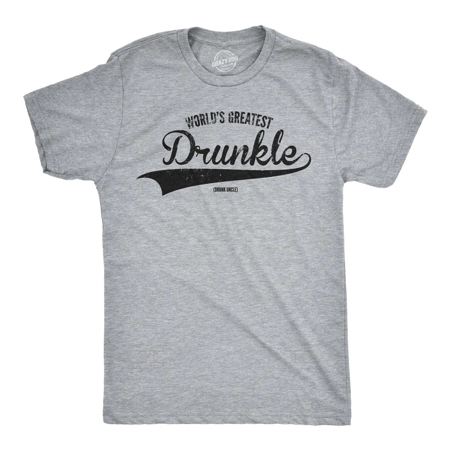 Mens Worlds Greatest Drunkle Funny Drunk Uncle Family Sarcastic Hilarious Saying Mens Funny T Shirts Cool Vintage Fashion T-Shirt Gift Classic Menswear Drinking Apparel for Men Funny Uncle Short Sleeve Novelty Light Grey