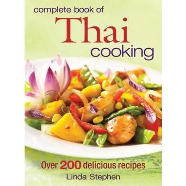 USED-Complete Book of Thai Cooking: Over 200 Delicious Recipes by Stephen, Linda (Paperback)