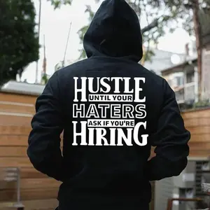 Hustle Until Your Haters Ask If You’Re Hiring Hoodie, Motivational Sweatshirt, Grind Mindset Shirt, Bold Typography Tee, Gym And Entrepreneur Style, Unisex Sweater Pullover Tee
