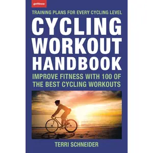 USED-Cycling Workout Handbook: Improve Fitness with 100 of the Best Cycling Workouts by Schneider, Terri (Paperback)