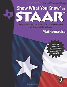 USED-Swyk on Staar Math Gr 8, Parent/Teacher Edition: Preparation for the State of Texas Assessments of Academic Readiness by Show What You Know Publishing (Paperback)