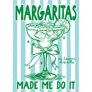 CD1 - Margs Made Me Do It DTF Transfer