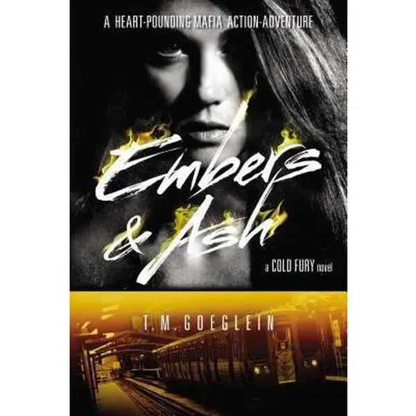 USED-Embers & Ash (A Cold Fury Novel) by T.M. Goeglein (Paperback)