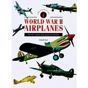 USED-Identifying World War II Airplanes: The New Compact Study Guide and Identifier by David Lee (Hardcover)