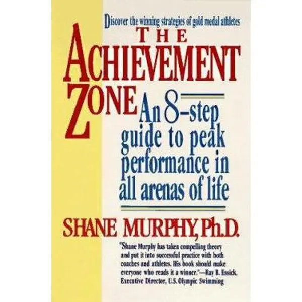 USED Book - The Achievement Zone: An Eight-step Guide to Peak Performance by Shane Murphy (Unknown) - english