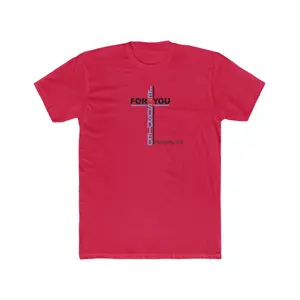 Jesus Died For You Men's Cotton Crew Tee