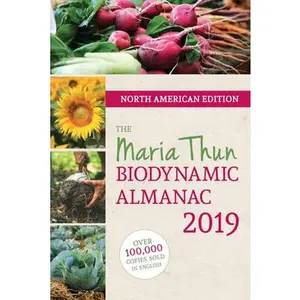 USED-The North American Maria Thun Biodynamic Almanac: 2019 by Thun, Matthias (Paperback)