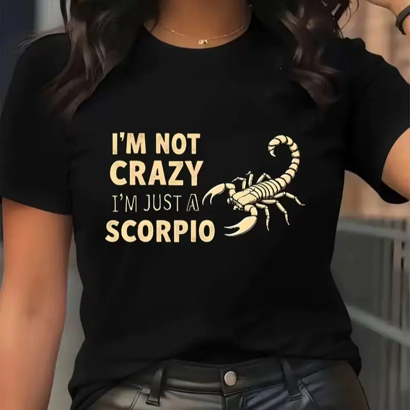 Funny I'm Not Crazy I'm Just A Scorpio Graphic Tee Women Vintage Scorpion Zodiac Sign Horoscope Tshirt Scorpio Birthday Casual Top