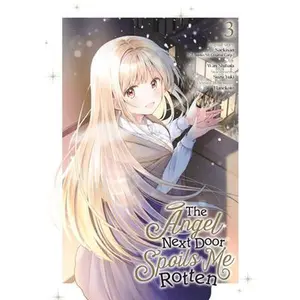 The Angel Next Door Spoils Me Rotten 03 (Manga) -- Saekisan, Paperback