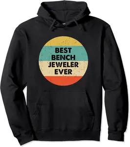 Bench Jeweler Shirt | Best Bench Jeweler Ever Pullover Hoodie - Latellestcha Shop 50B0973S8QXG
