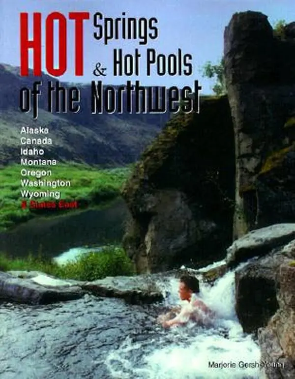 USED Book - Hot Springs & Hot Pools of the Northwest: Jayson Loam's Original Guide by Marjorie Gersh-Young (Paperback) - english