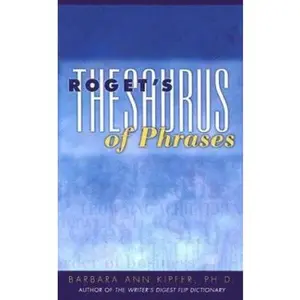 USED-Roget's Thesaurus of Phrases by Barbara Ann Kipfer (Hardcover)
