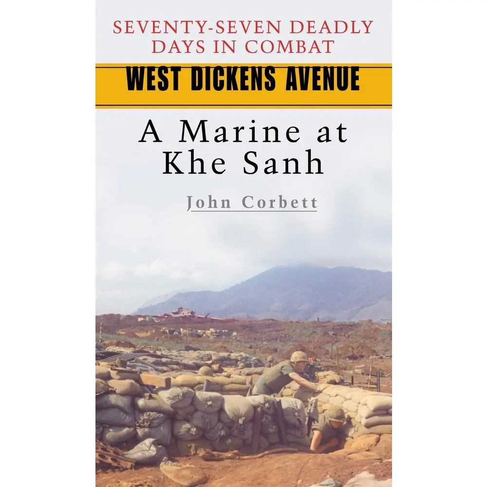 USED-West Dickens Avenue: A Marine at Khe Sanh by Corbett, John (Mass Market Paperback)
