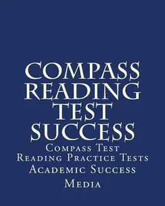 USED-Compass Reading Test Success: Compass Test Reading Practice Tests by Media, Academic Success (Paperback)
