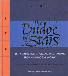 USED-The Bridge of Stars: 365 Prayers, Blessings, and Meditations from Around the World by Marcus Braybrooke (Hardcover)