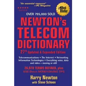 USED-Newton's Telecom Dictionary: Telecommunications, Networking, Information Technologies, The Internet, Wired, Wireless, Satellites and Fiber by Harry Newton (Paperback)