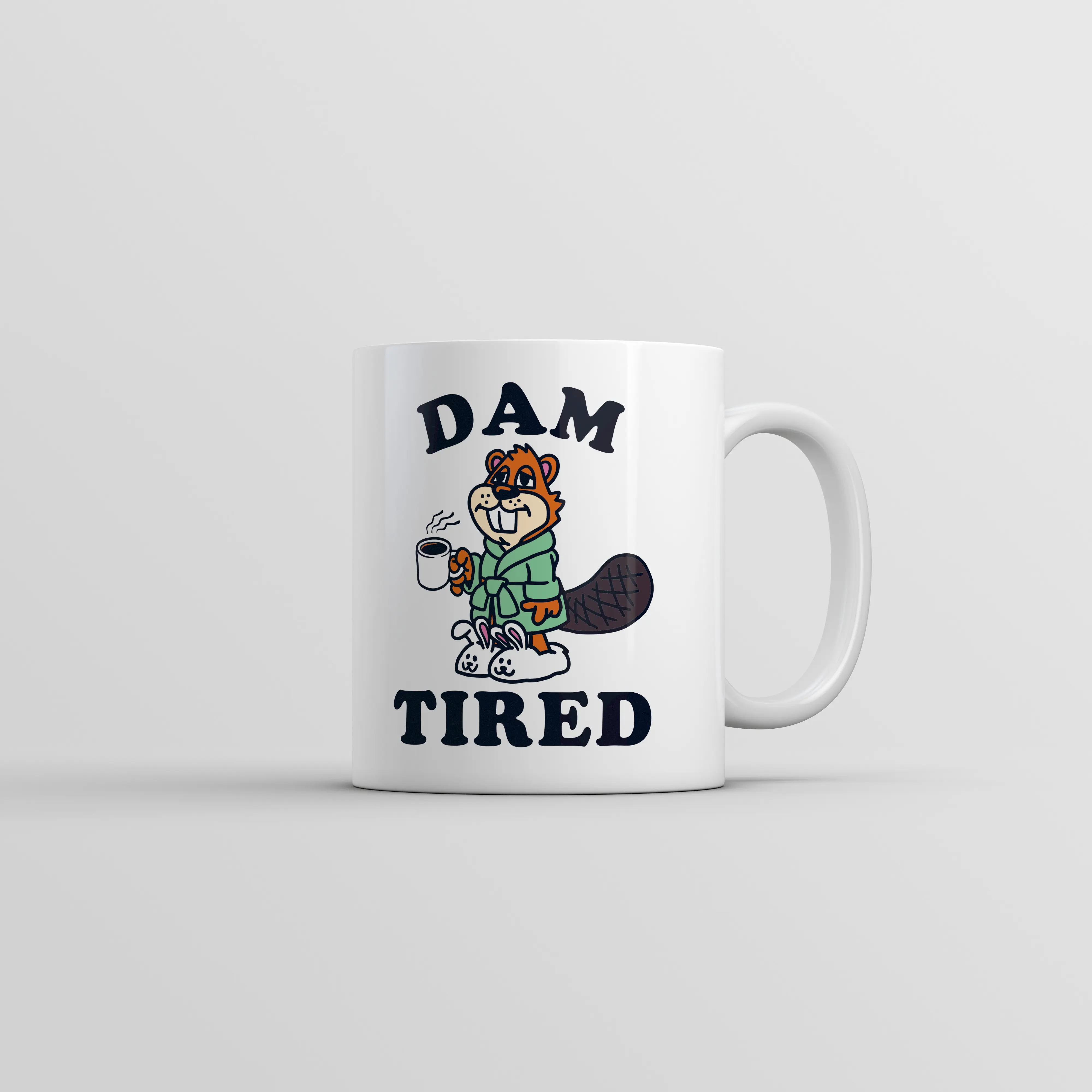 Dam Tired Mug Funny Sarcastic Beaver Graphic Coffee Cup - 11oz Funny Coffee Mugs Ceramic Printed Drinkware Cup