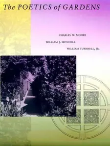USED-The Poetics of Gardens by Charles W. Moore (Hardcover)